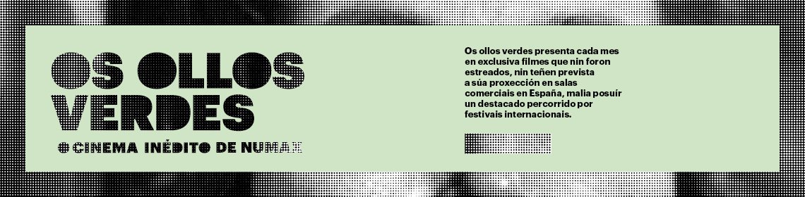 Os ollos verdes. O cinema inédito de NUMAX