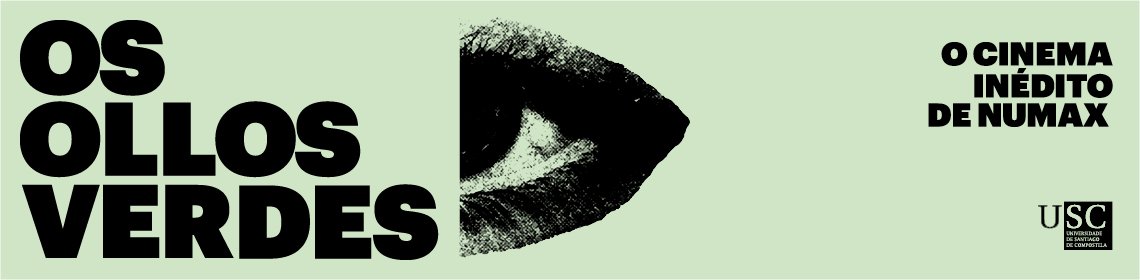 Os ollos verdes. O cinema inédito de NUMAX